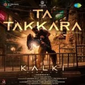 Ta Takkara Complex Song From Kalki