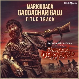 Mariguddada Gaddadharigalu (From "Mariguddada Gaddadharigalu")